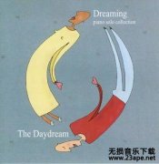 完美钢琴天籁-《Dreaming》白日梦[APE][分轨]